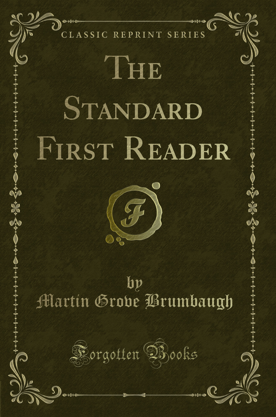 The Standard First Reader (Classic Reprint)
