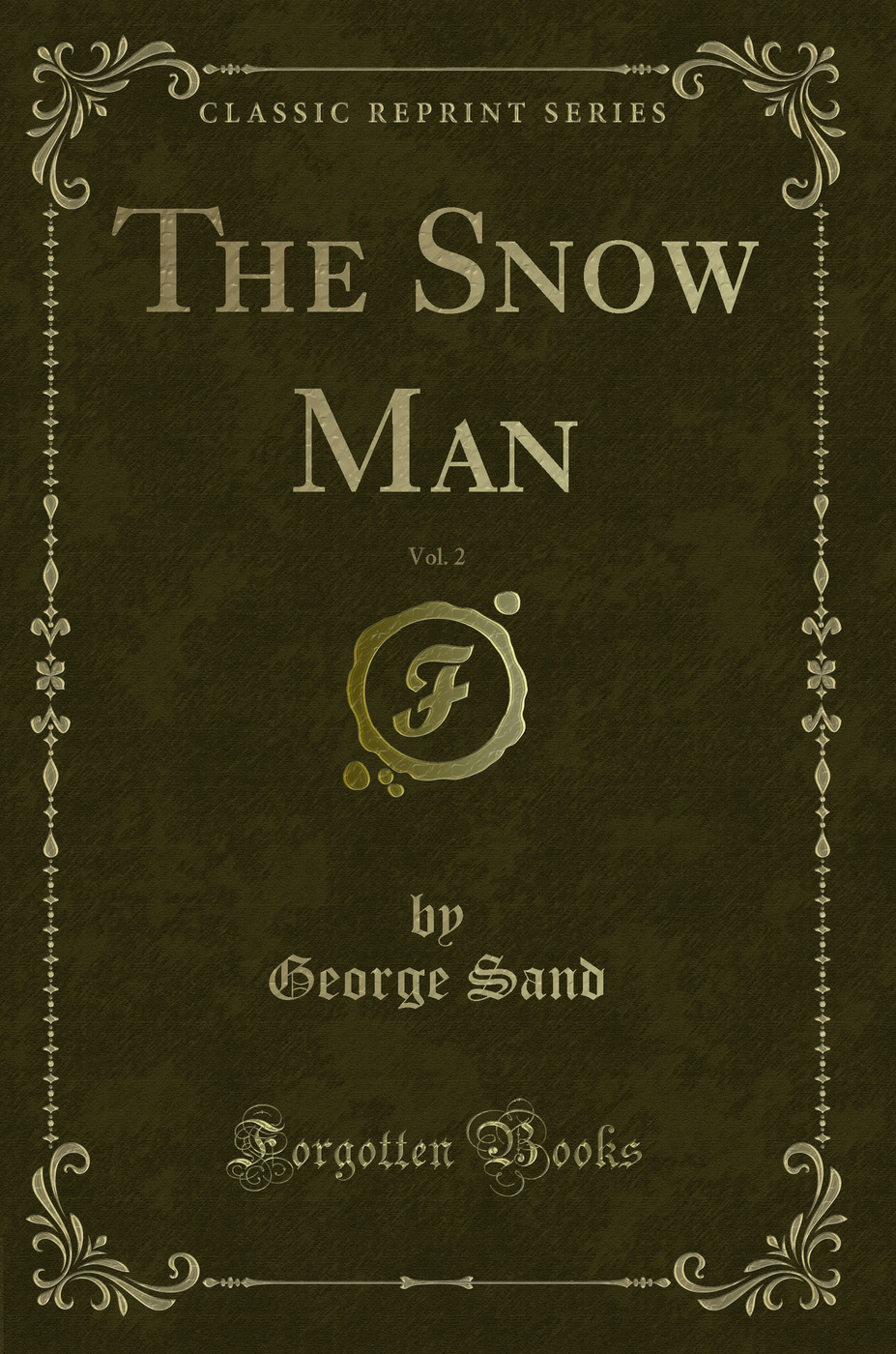 The Snow Man, Vol. 2 (Classic Reprint)
