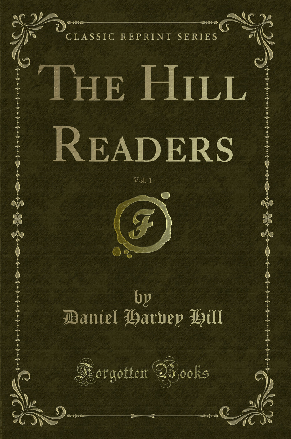 The Hill Readers, Vol. 1 (Classic Reprint)