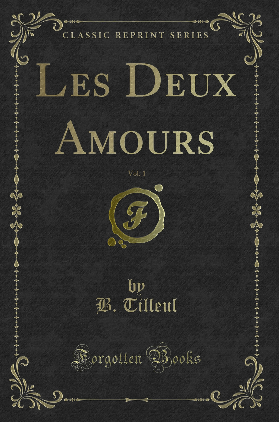 Les Deux Amours, Vol. 1 (Classic Reprint)