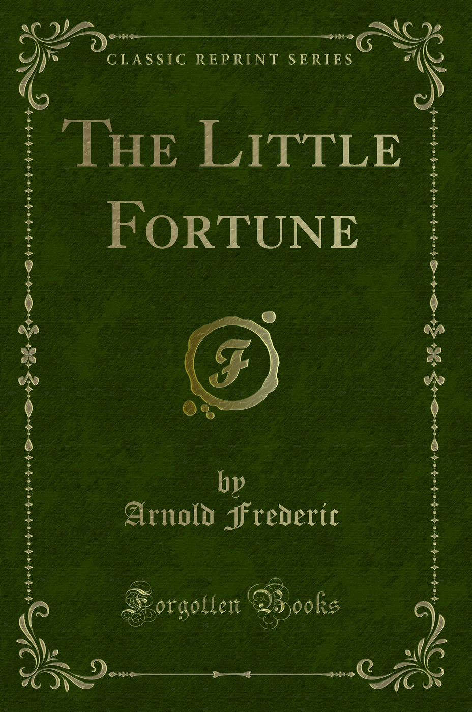 The Little Fortune (Classic Reprint)