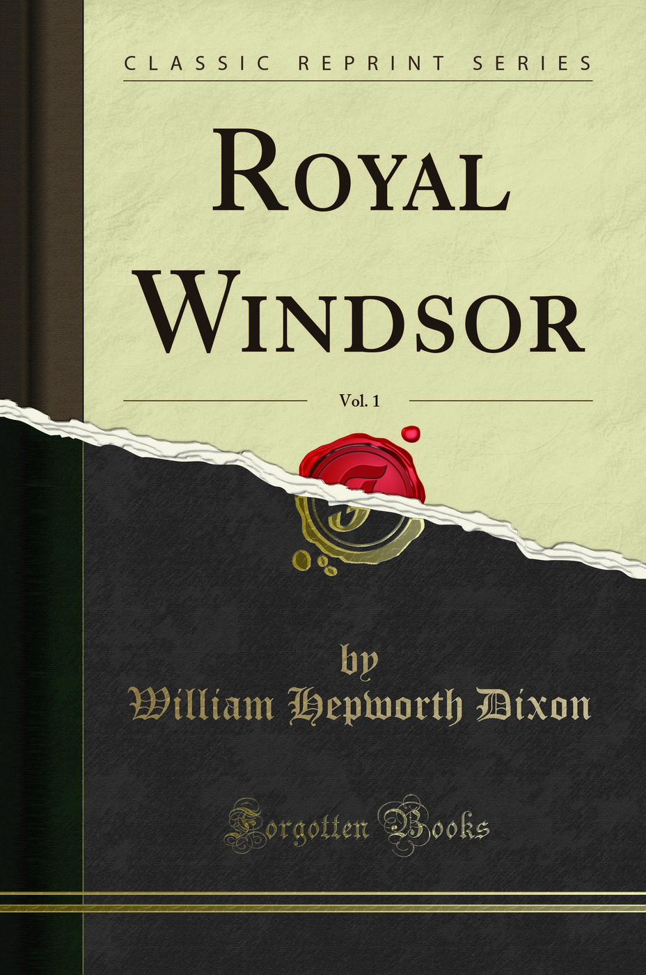 Royal Windsor, Vol. 1 (Classic Reprint)