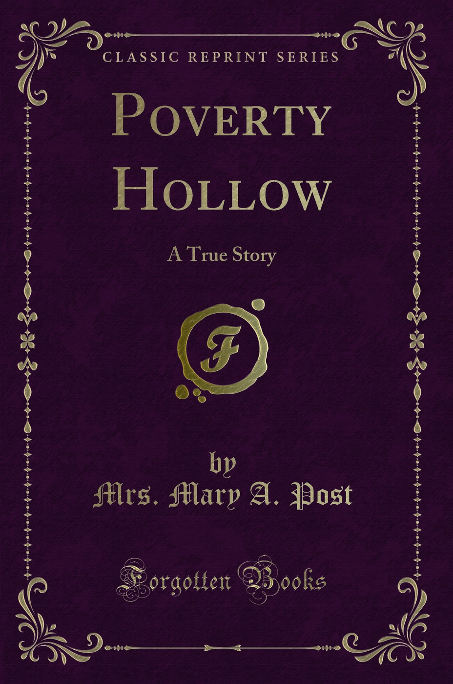 Poverty Hollow: A True Story (Classic Reprint)