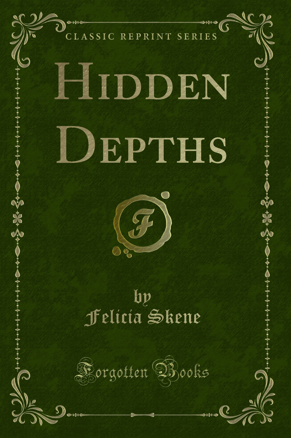 Hidden Depths (Classic Reprint)