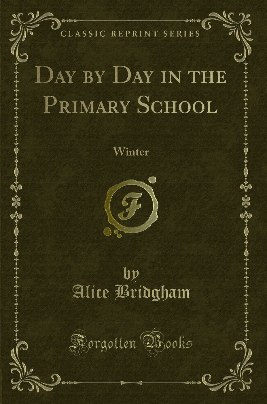 Day by Day in the Primary School: Winter (Classic Reprint)