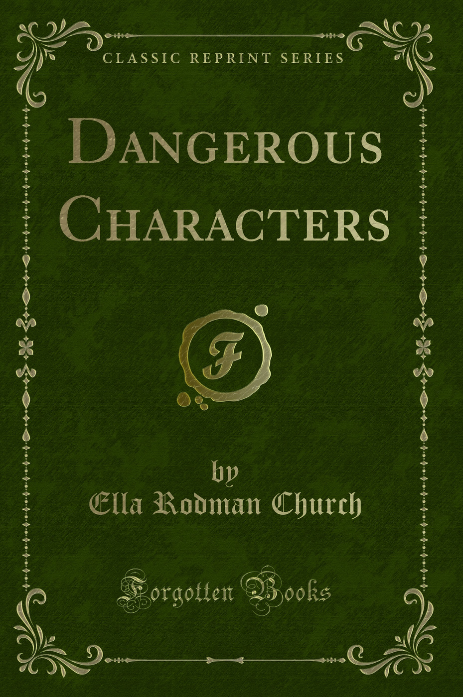 Dangerous Characters (Classic Reprint)