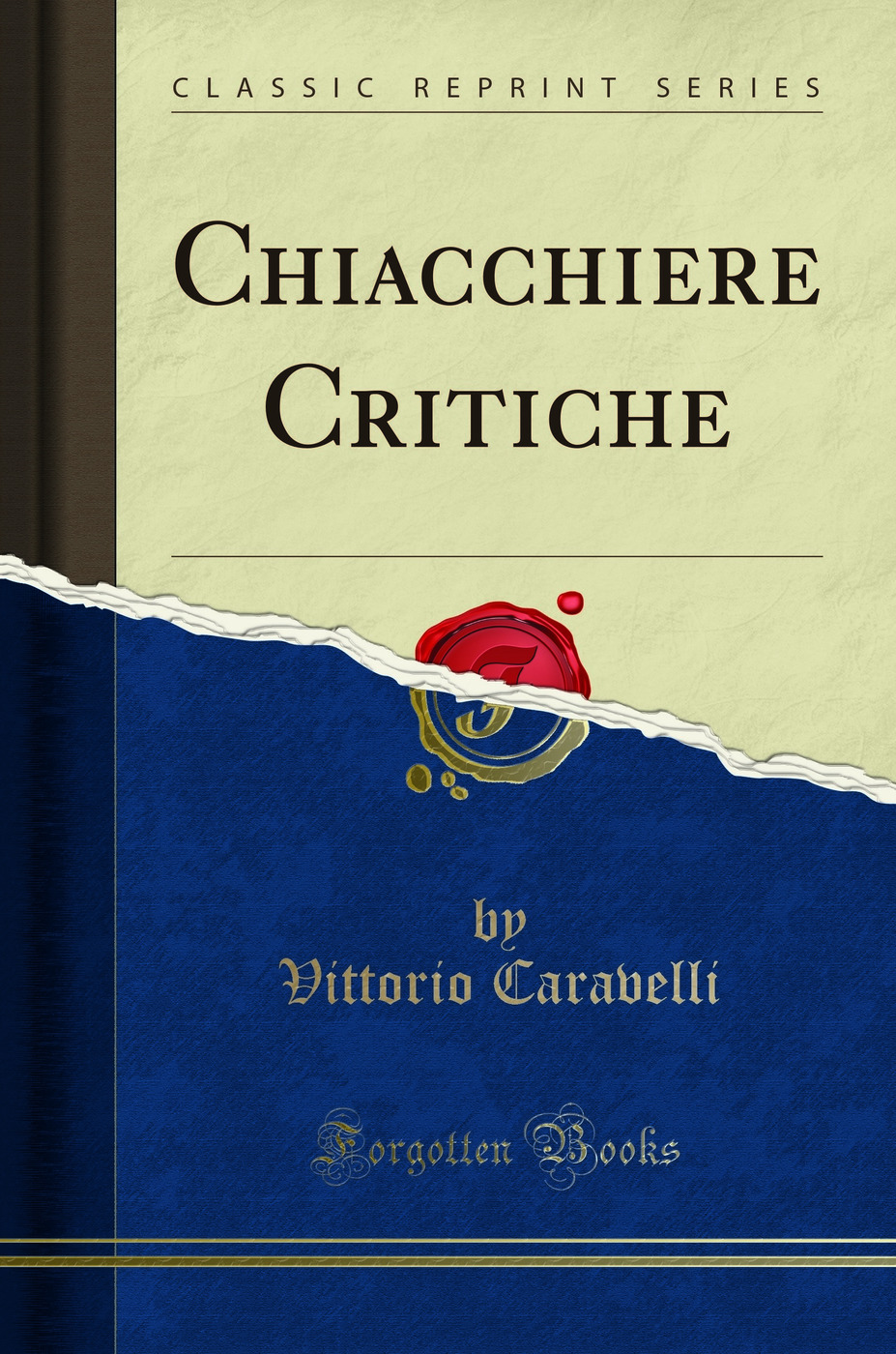Chiacchiere Critiche (Classic Reprint)