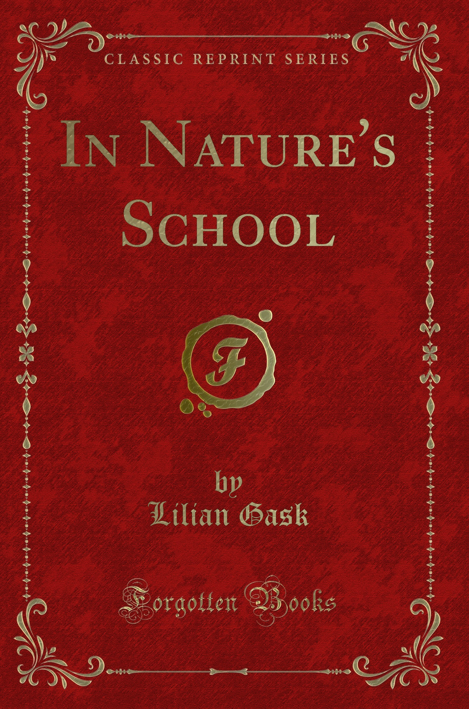 In Nature's School (Classic Reprint)