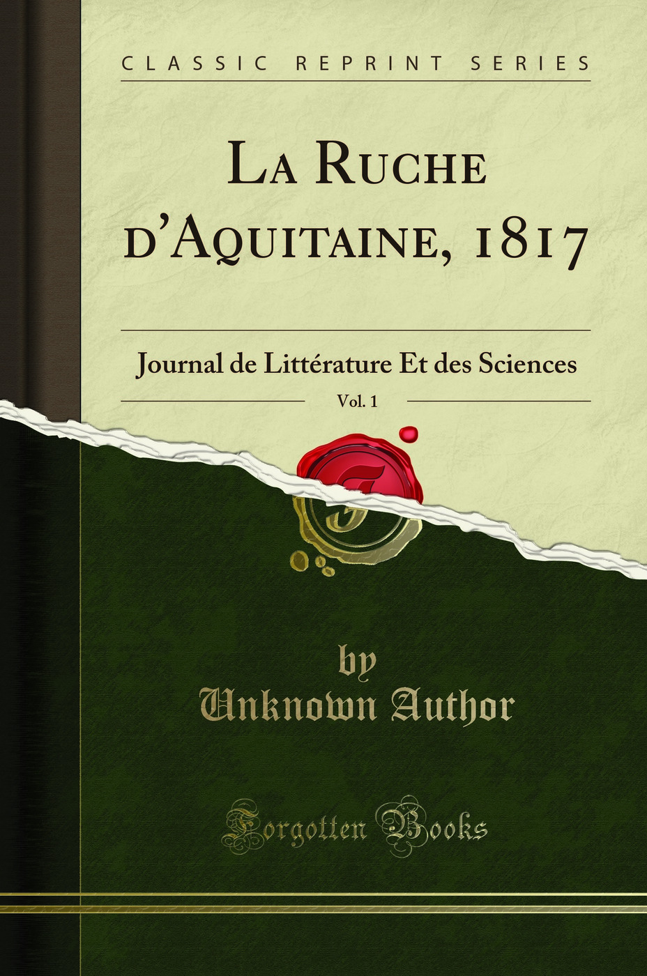 La Ruche d'Aquitaine, 1817, Vol. 1: Journal de Littérature Et des Sciences (Classic Reprint)