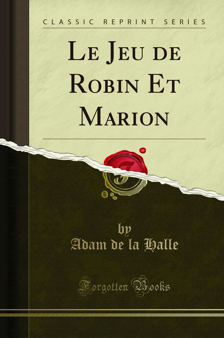 Le Jeu de Robin Et Marion (Classic Reprint)