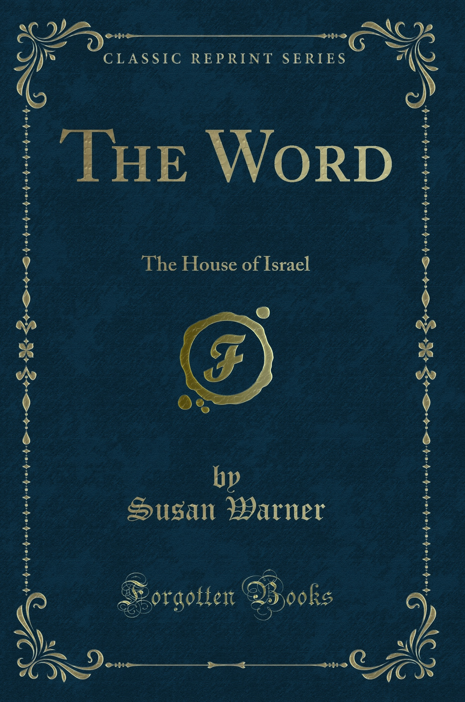The Word: The House of Israel (Classic Reprint)