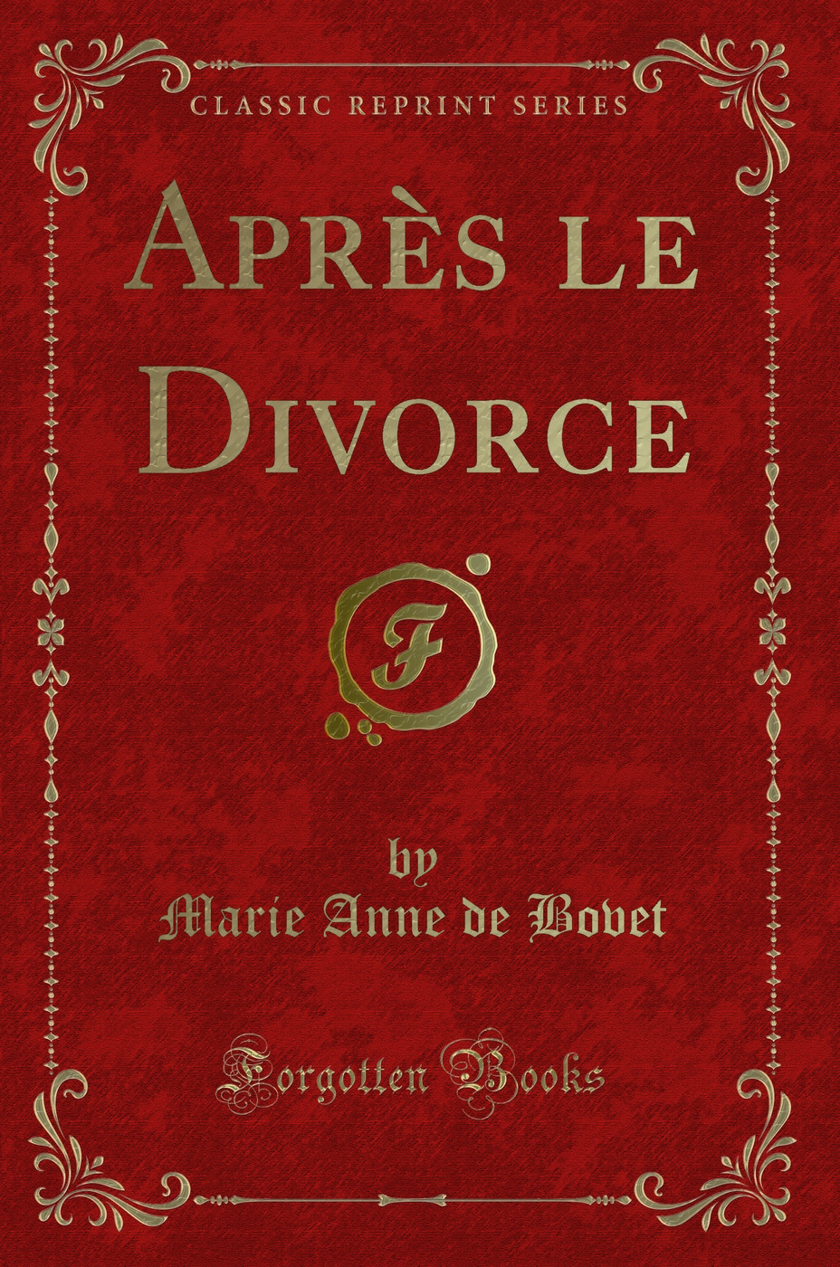 Après le Divorce (Classic Reprint)