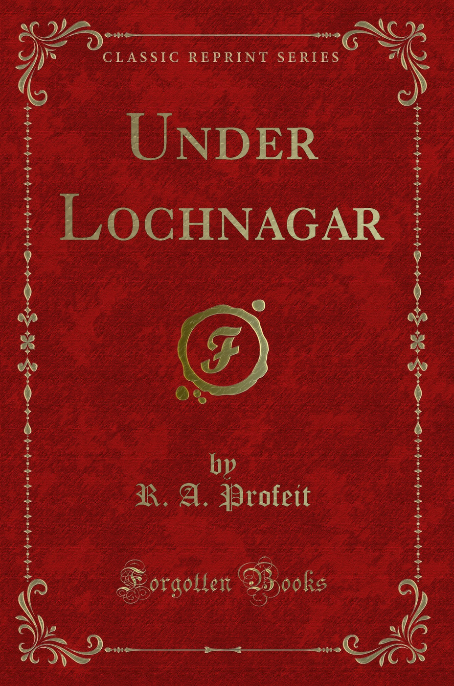 Under Lochnagar (Classic Reprint)