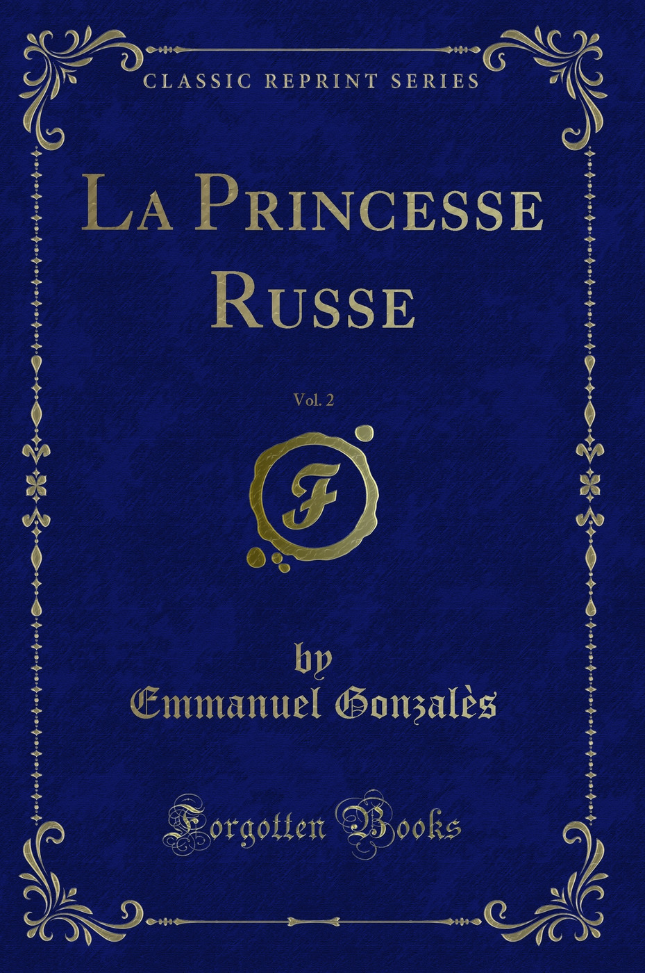 La Princesse Russe, Vol. 2 (Classic Reprint)