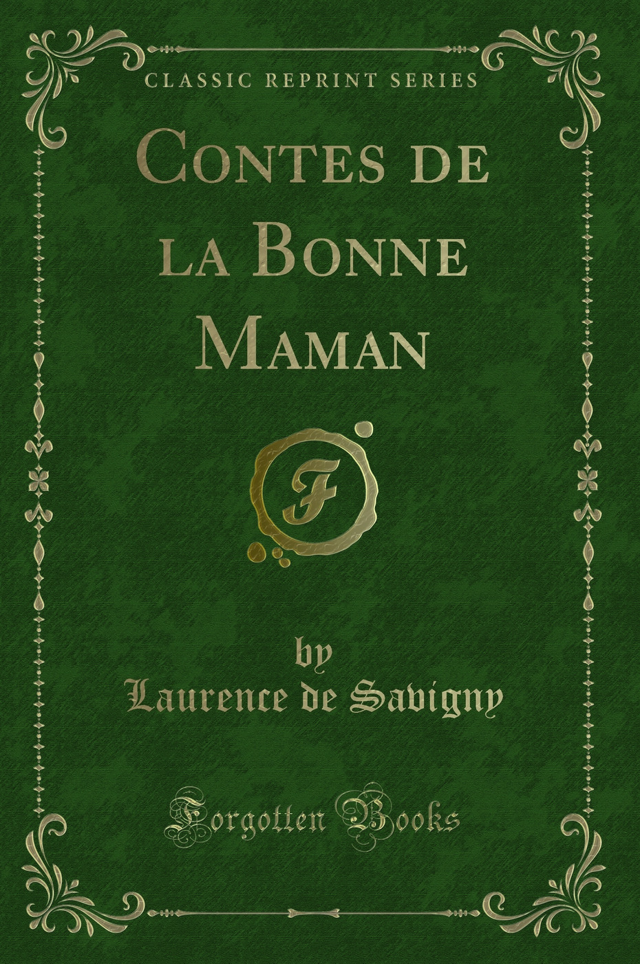 Contes de la Bonne Maman (Classic Reprint)