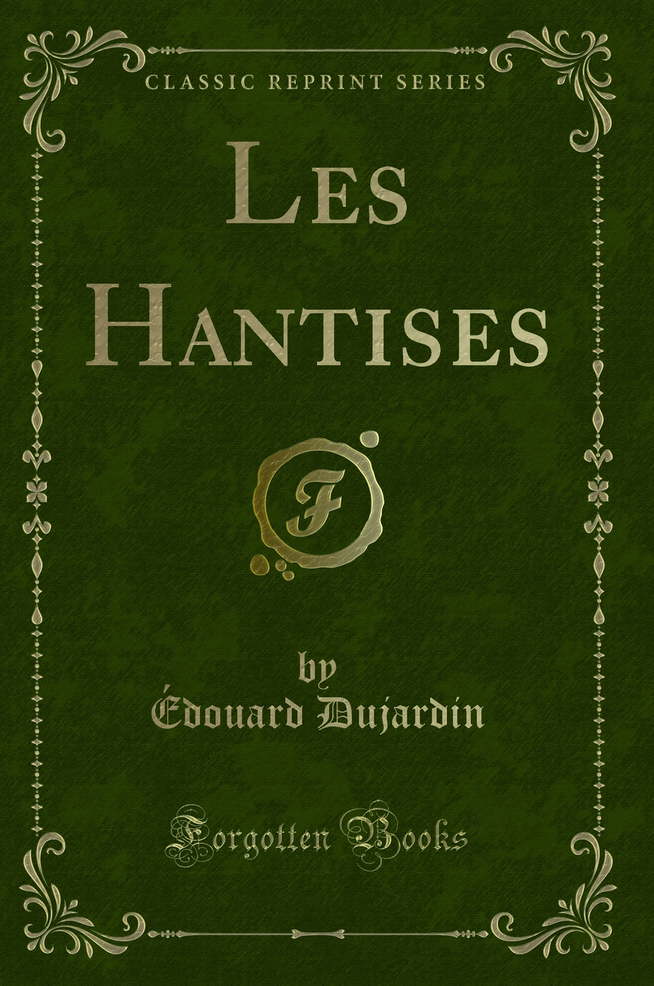Les Hantises (Classic Reprint)