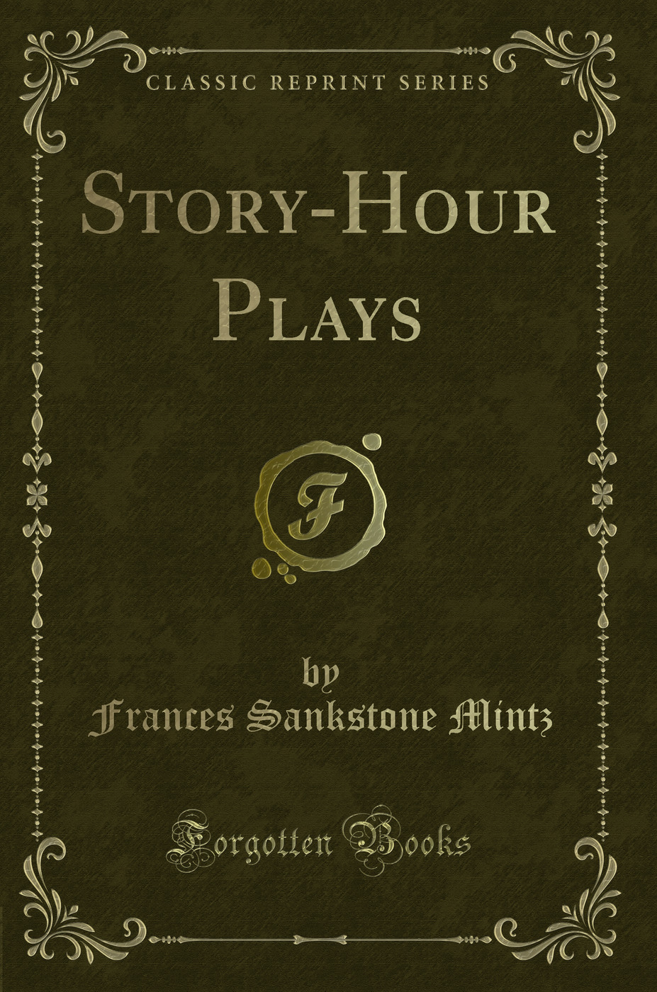 Story-Hour Plays (Classic Reprint)