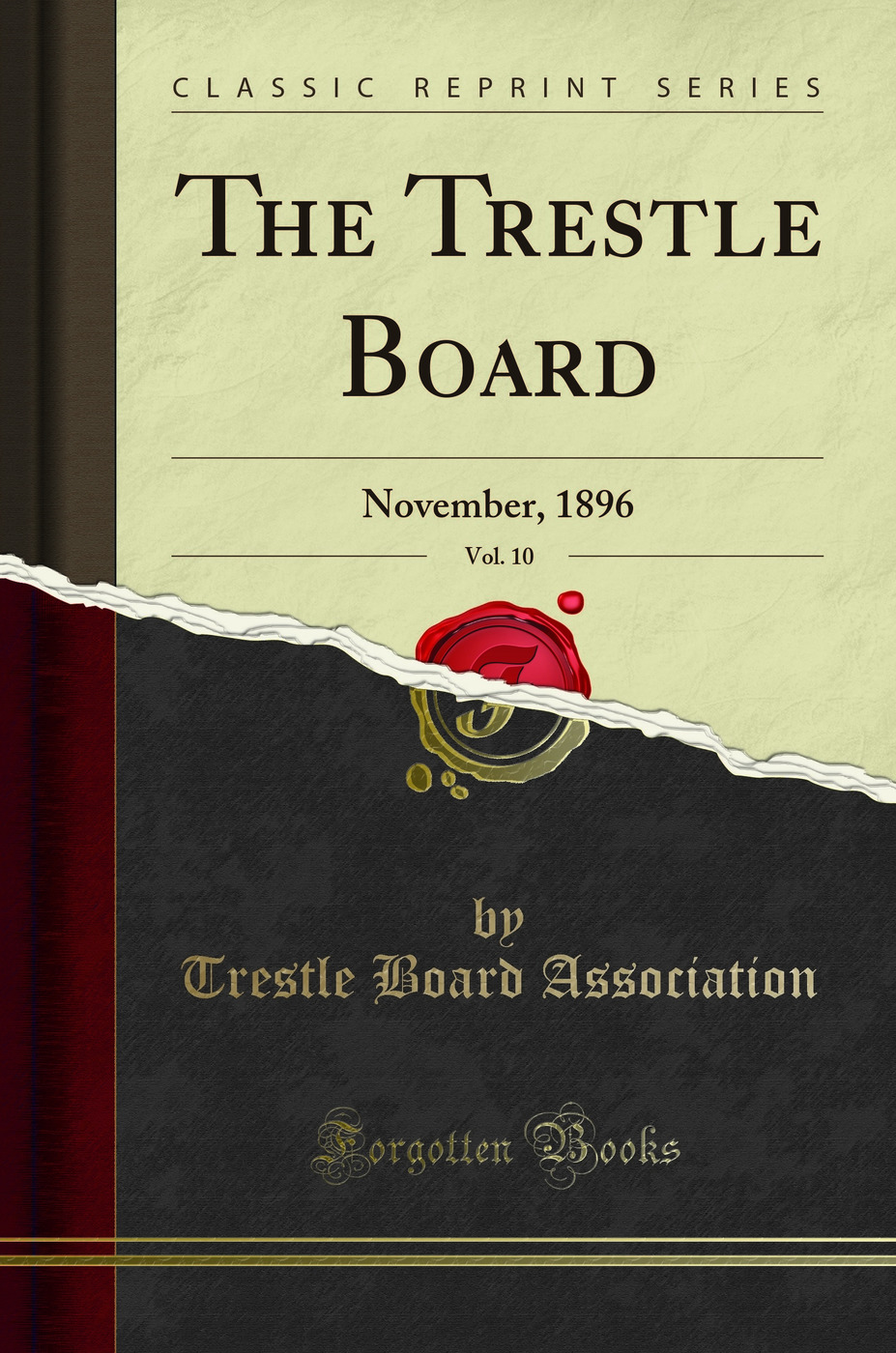 The Trestle Board, Vol. 10: November, 1896 (Classic Reprint)