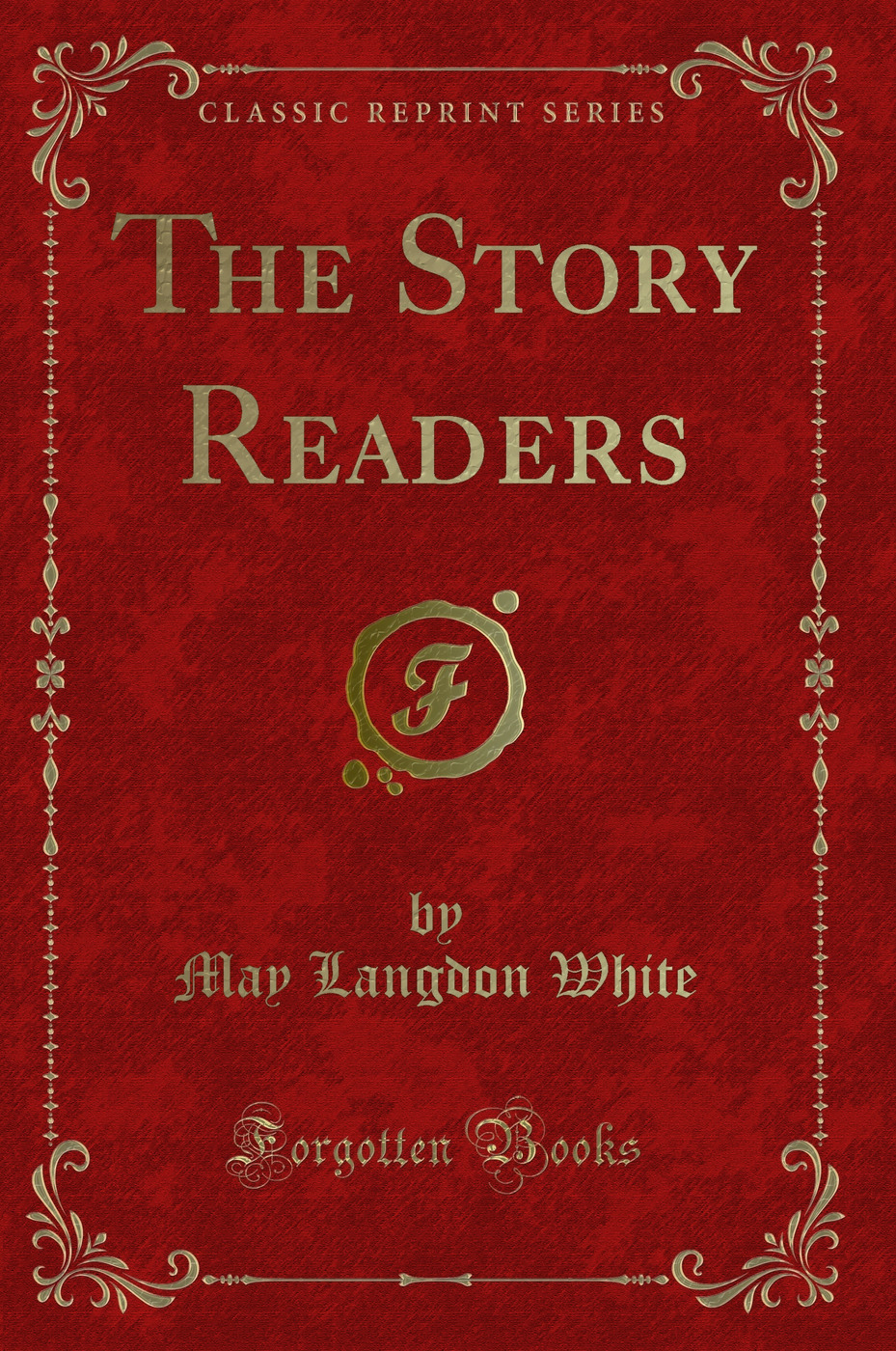 The Story Readers (Classic Reprint)