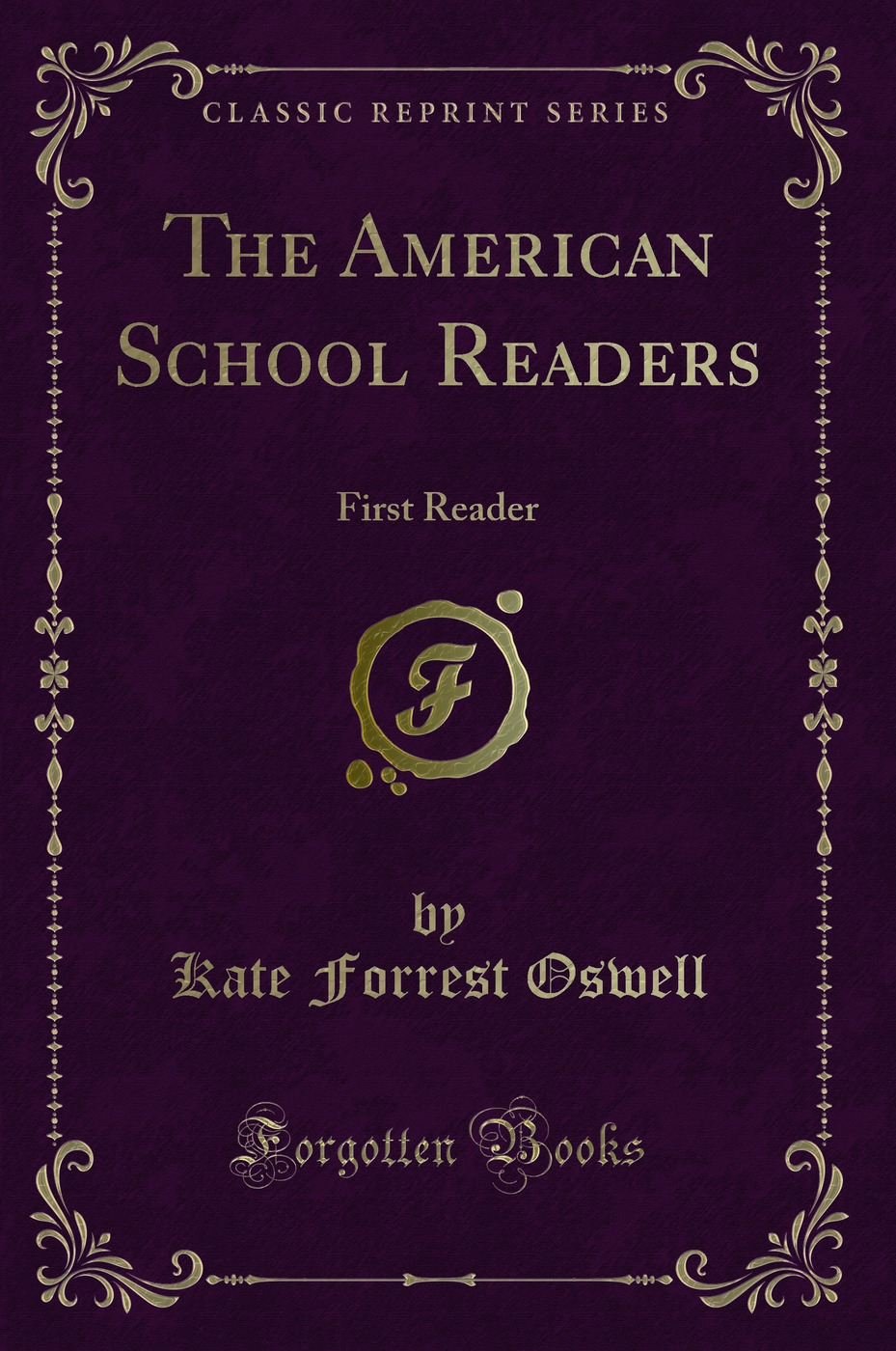 The American School Readers: First Reader (Classic Reprint)