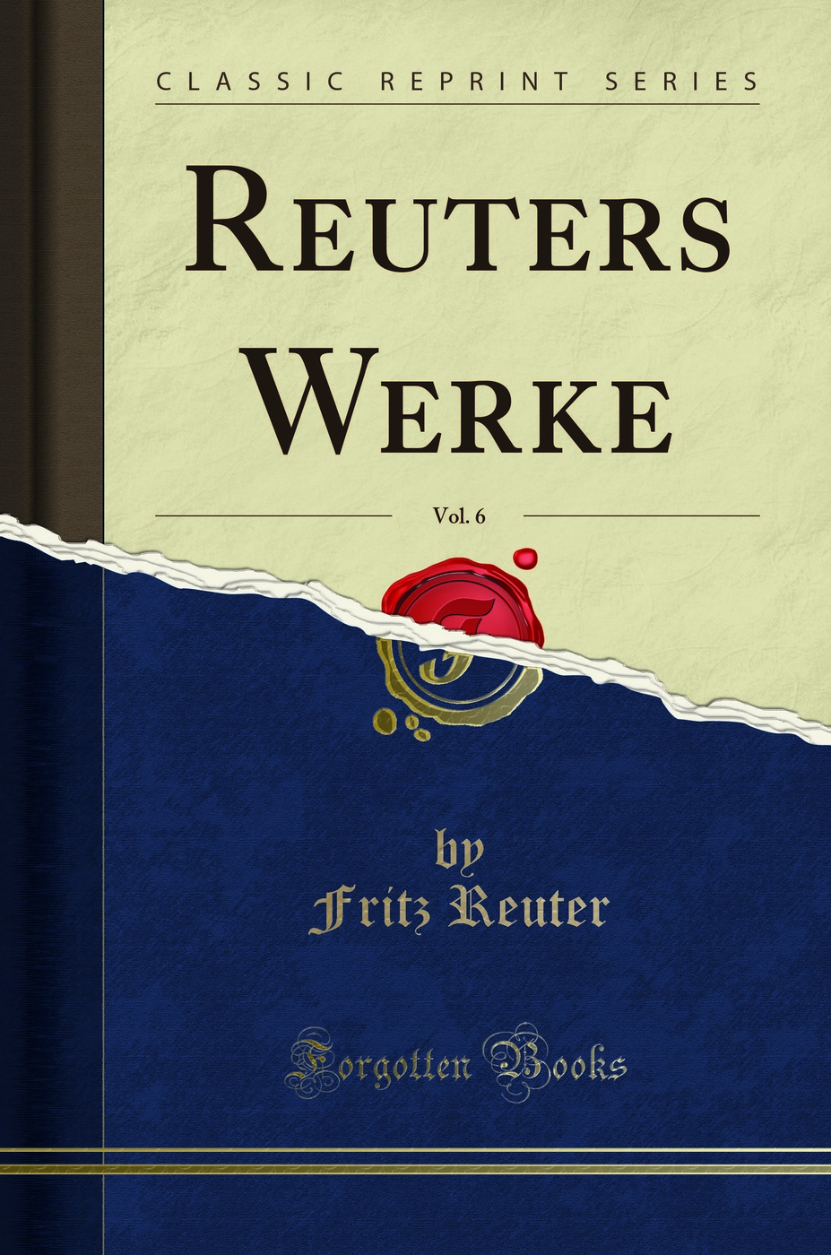 Reuters Werke, Vol. 6 (Classic Reprint)