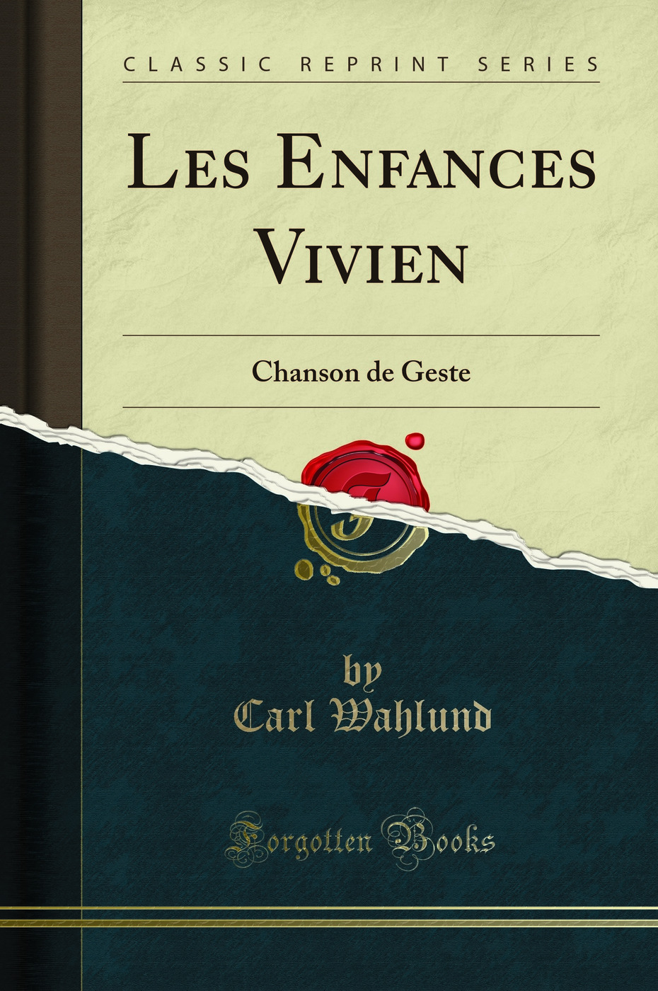 Les Enfances Vivien: Chanson de Geste (Classic Reprint)