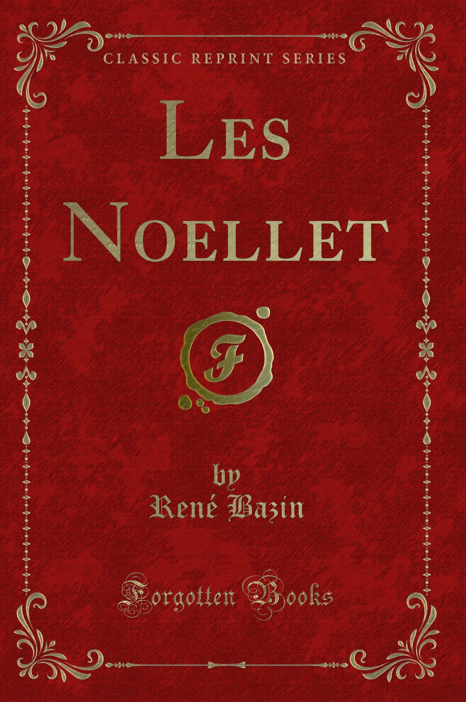 Les Noellet (Classic Reprint)