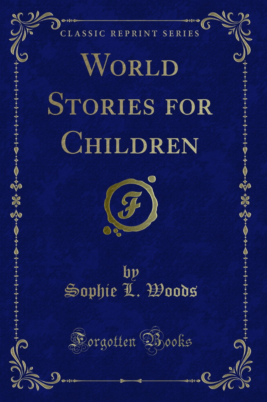 World Stories for Children (Classic Reprint)