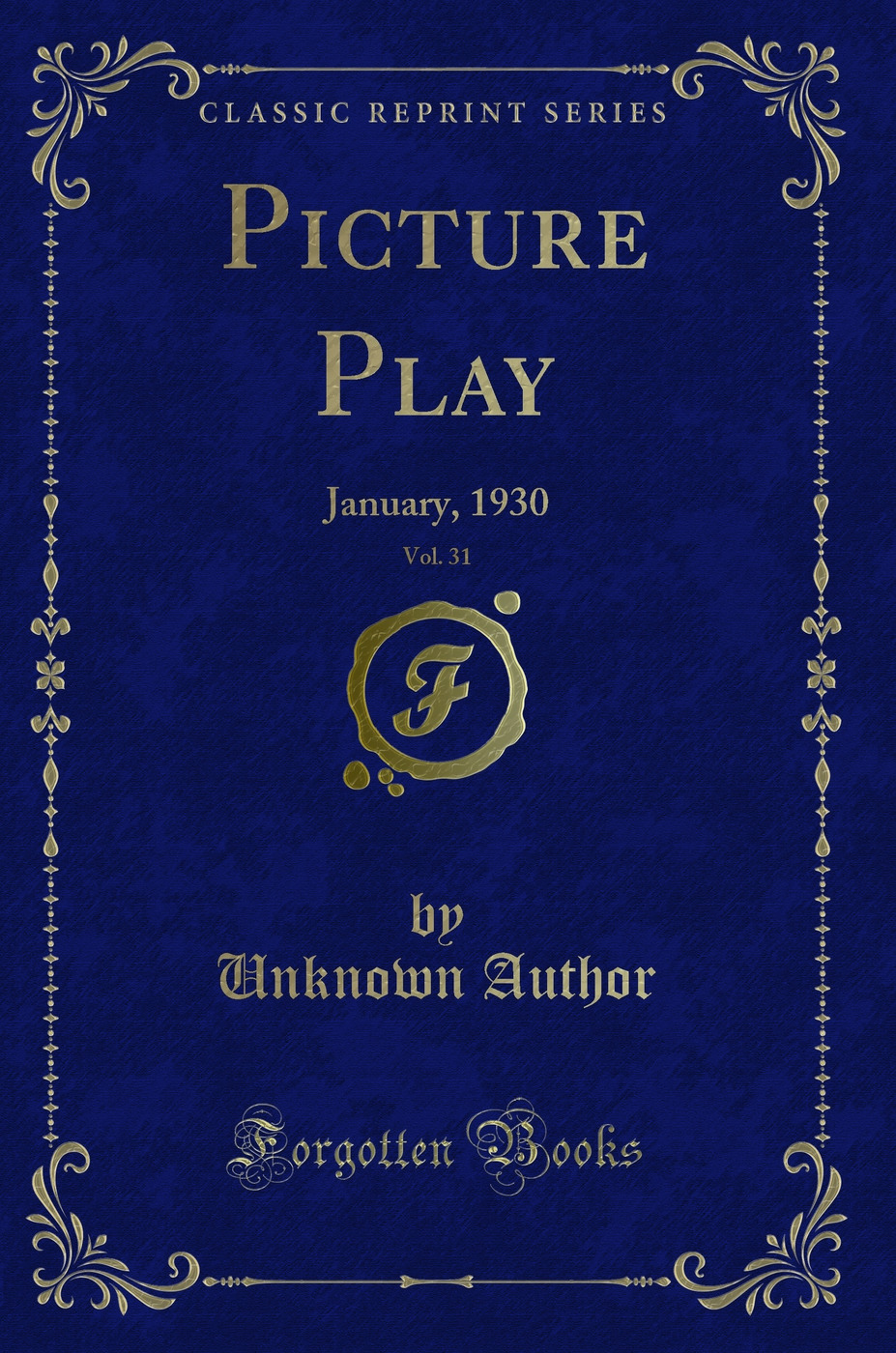 Picture Play, Vol. 31: January, 1930 (Classic Reprint)