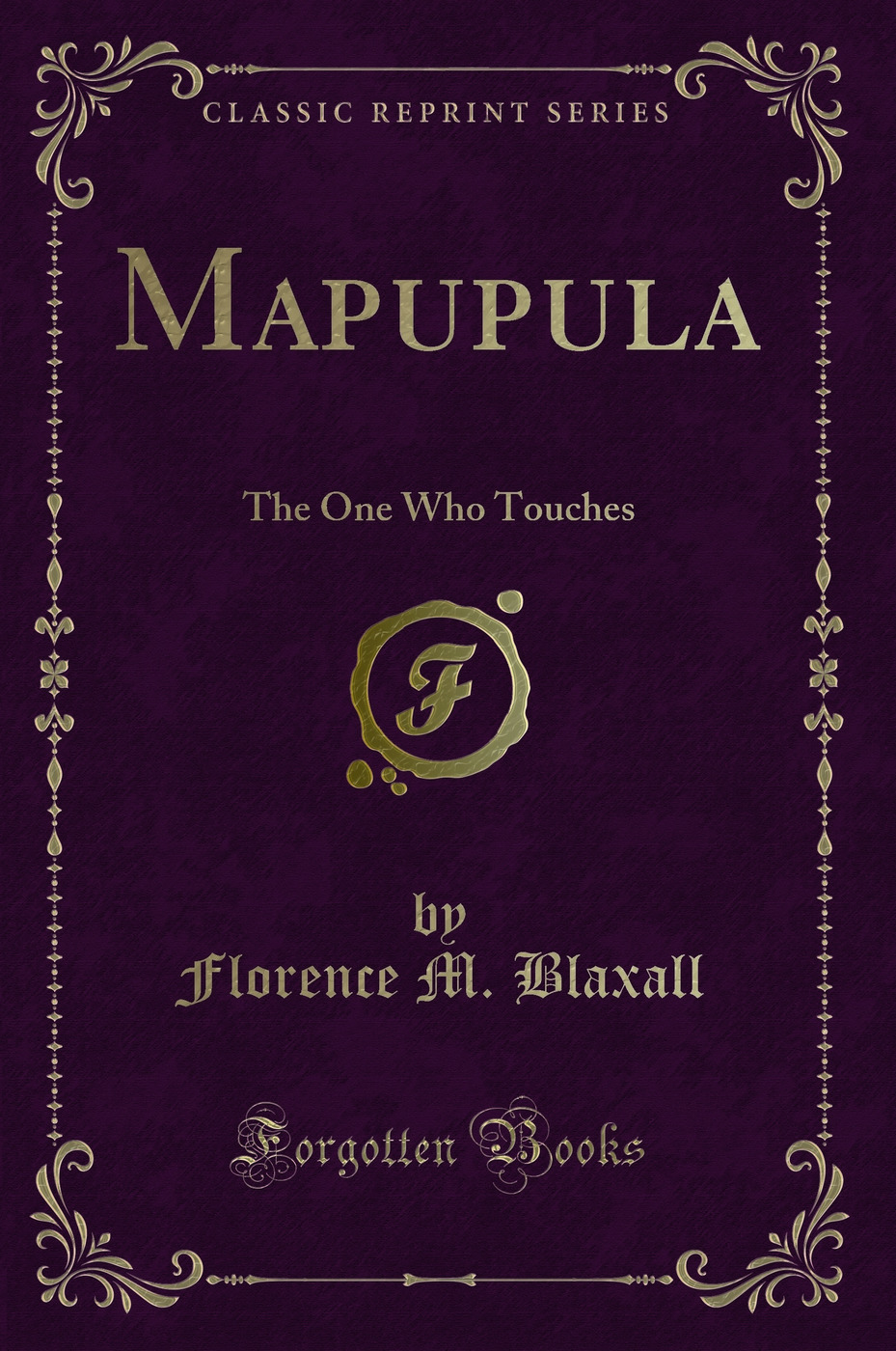 Mapupula: The One Who Touches (Classic Reprint)