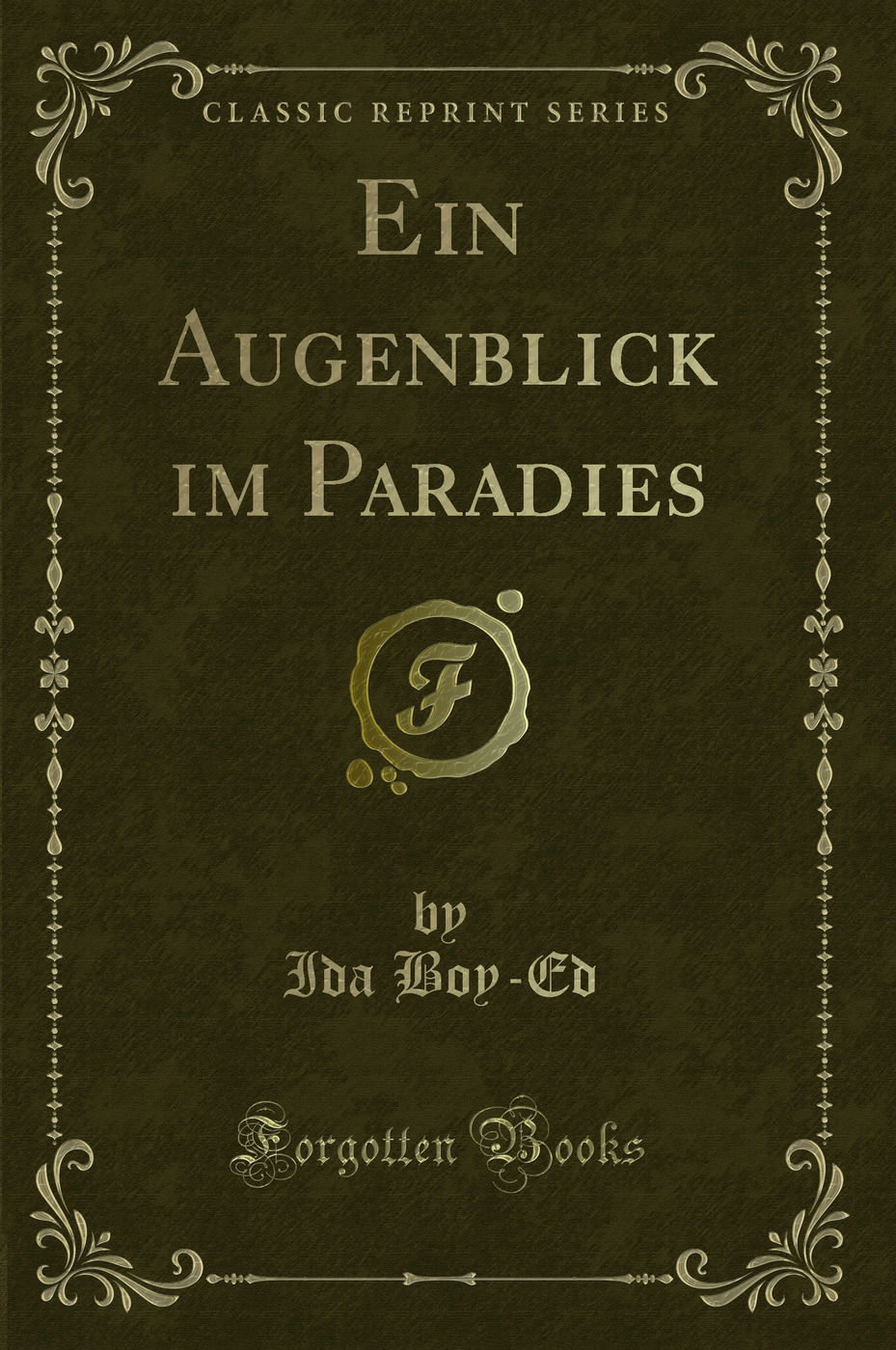 Ein Augenblick im Paradies (Classic Reprint)