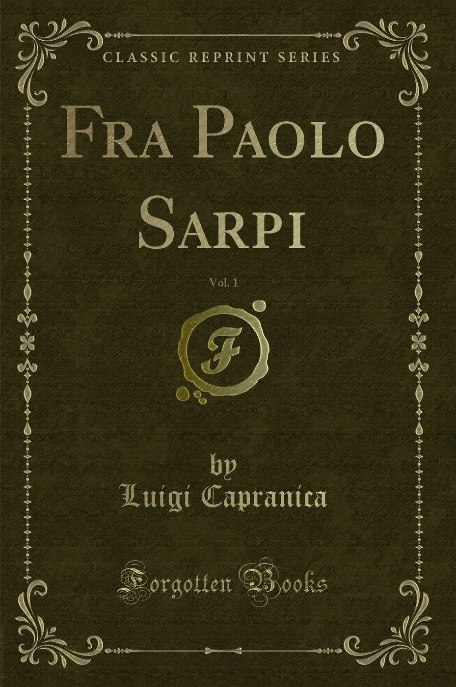 Fra Paolo Sarpi, Vol. 1 (Classic Reprint)