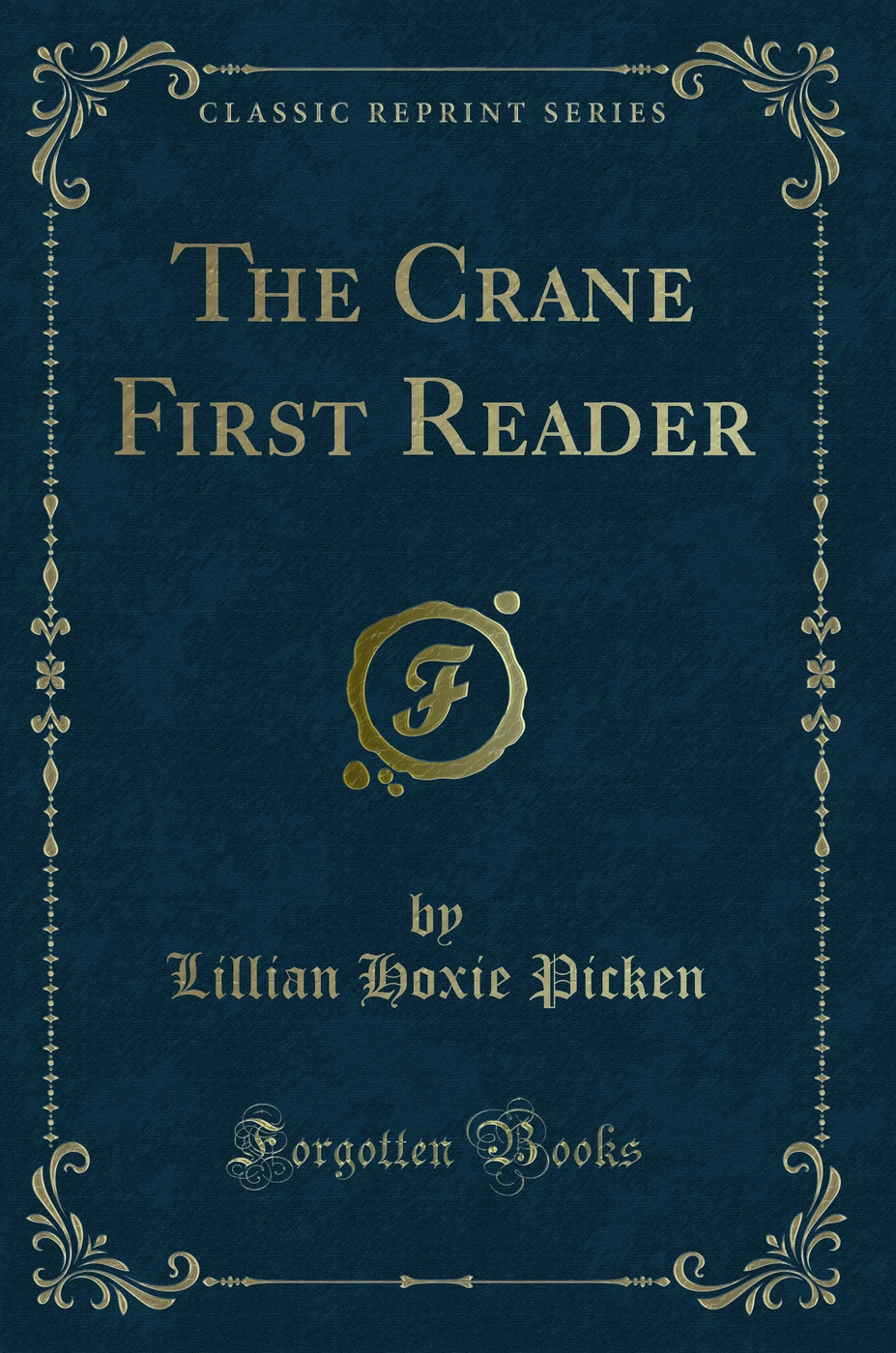 The Crane First Reader (Classic Reprint)