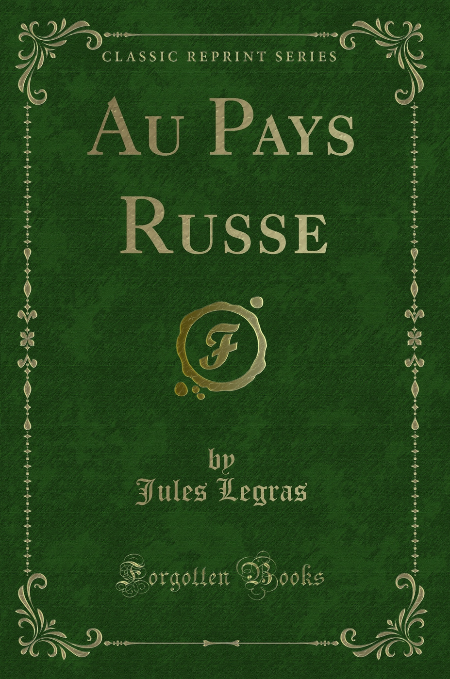 Au Pays Russe (Classic Reprint)