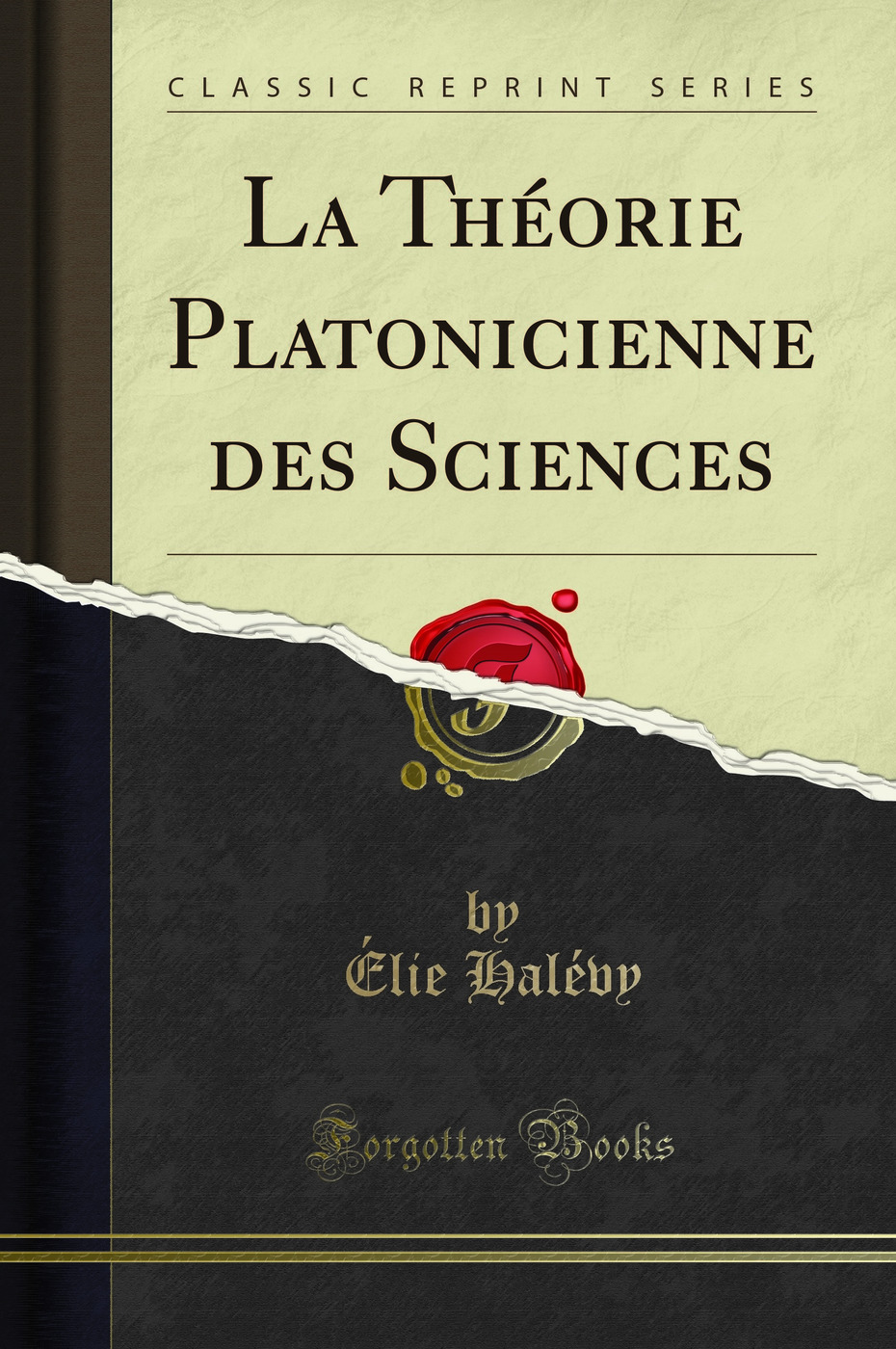 La Théorie Platonicienne des Sciences (Classic Reprint)