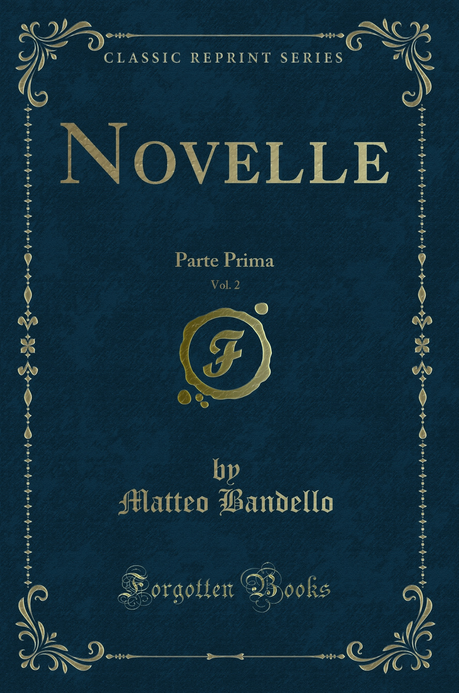 Novelle, Vol. 2: Parte Prima (Classic Reprint)