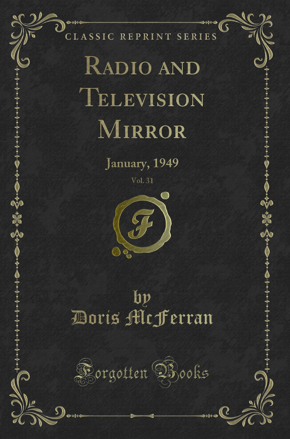Radio and Television Mirror, Vol. 31: January, 1949 (Classic Reprint)