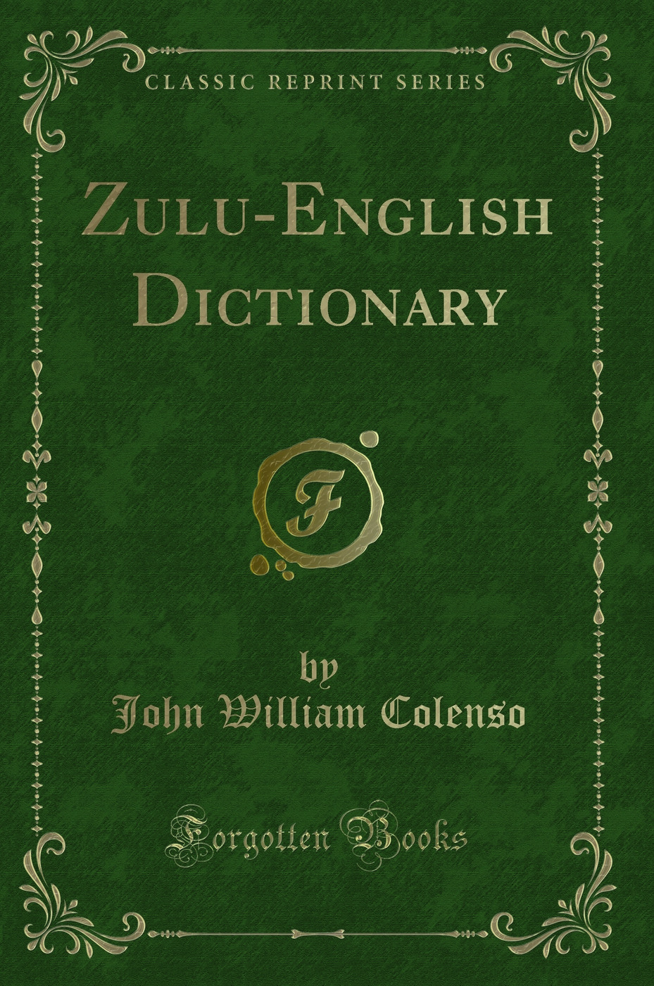 Zulu-English Dictionary (Classic Reprint)