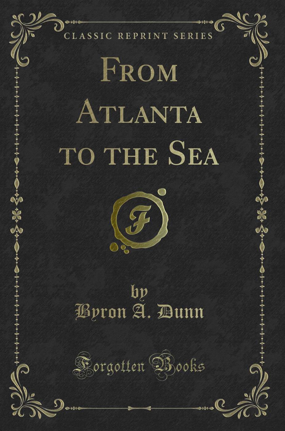 From Atlanta to the Sea (Classic Reprint)