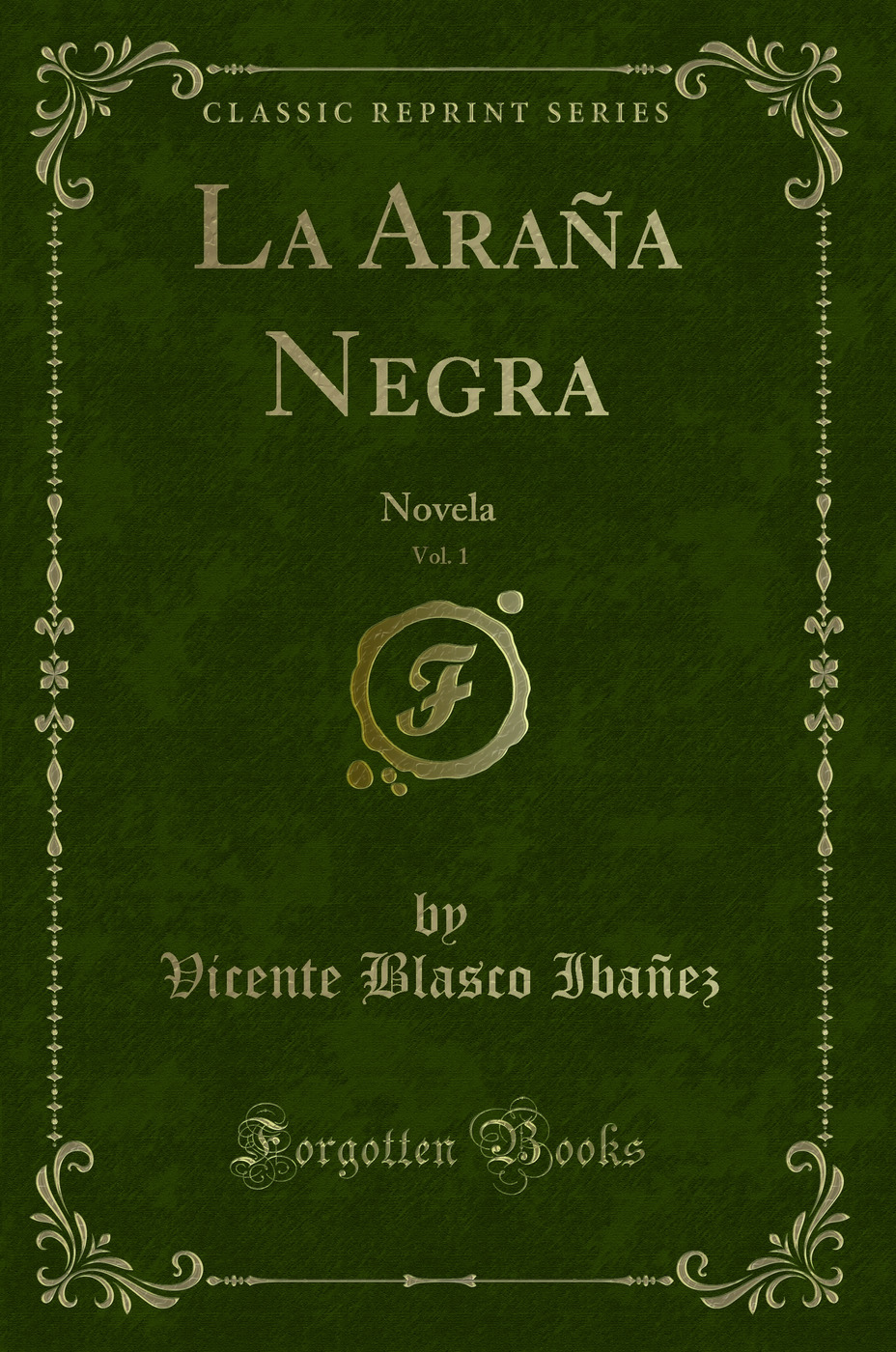 La Araña Negra, Vol. 1: Novela (Classic Reprint)