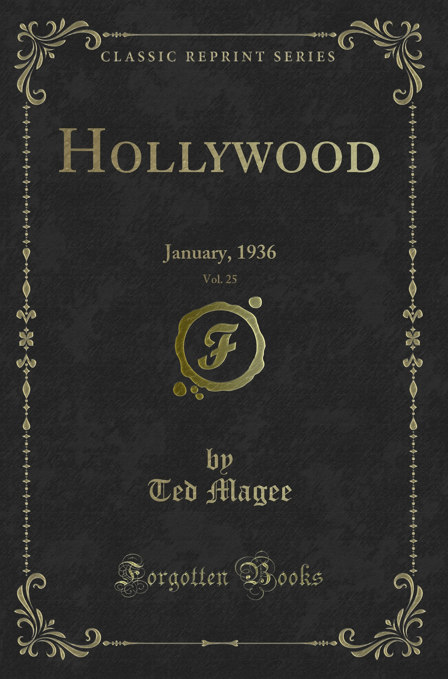 Hollywood, Vol. 25: January, 1936 (Classic Reprint)