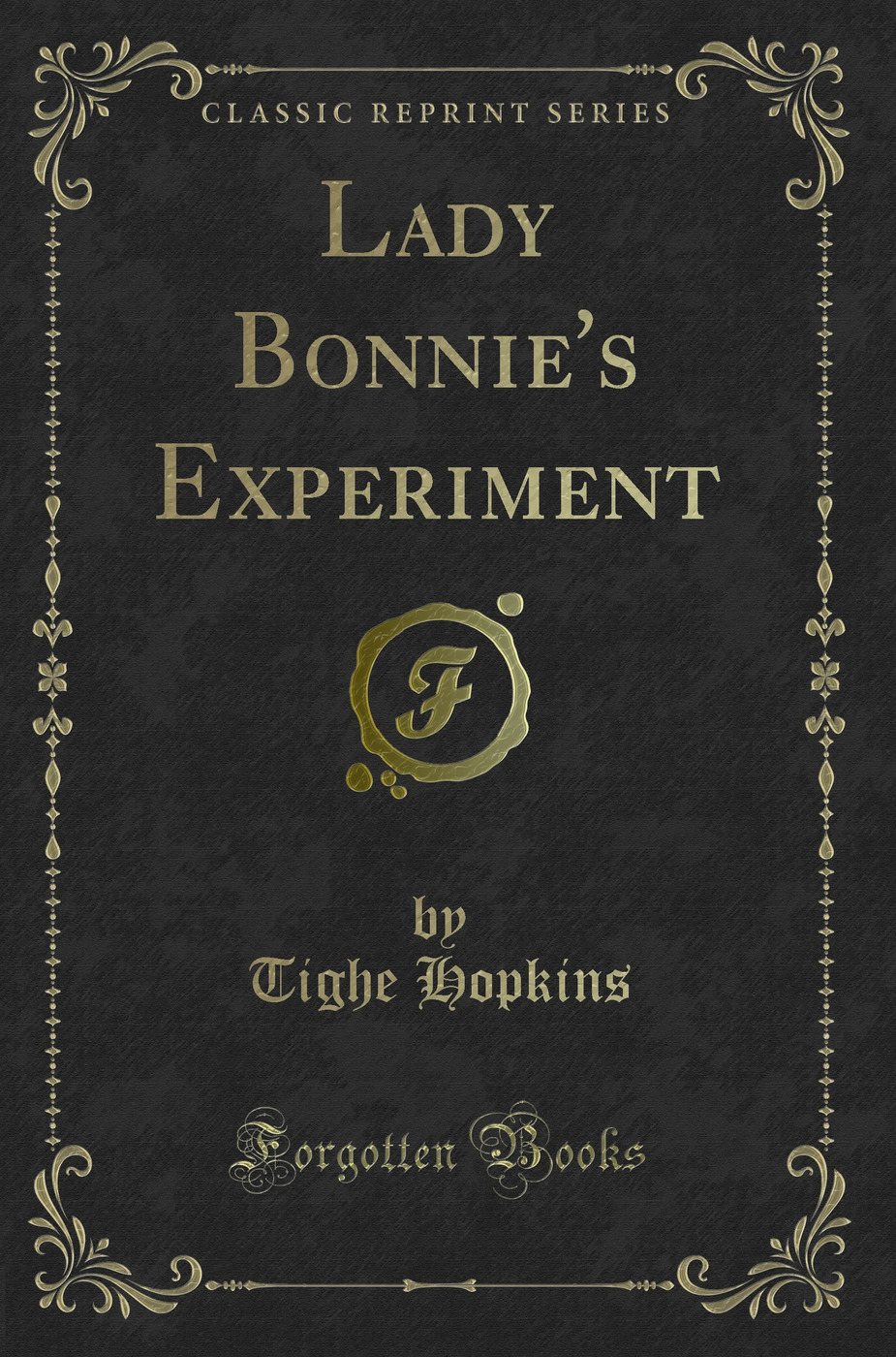 Lady Bonnie's Experiment (Classic Reprint)