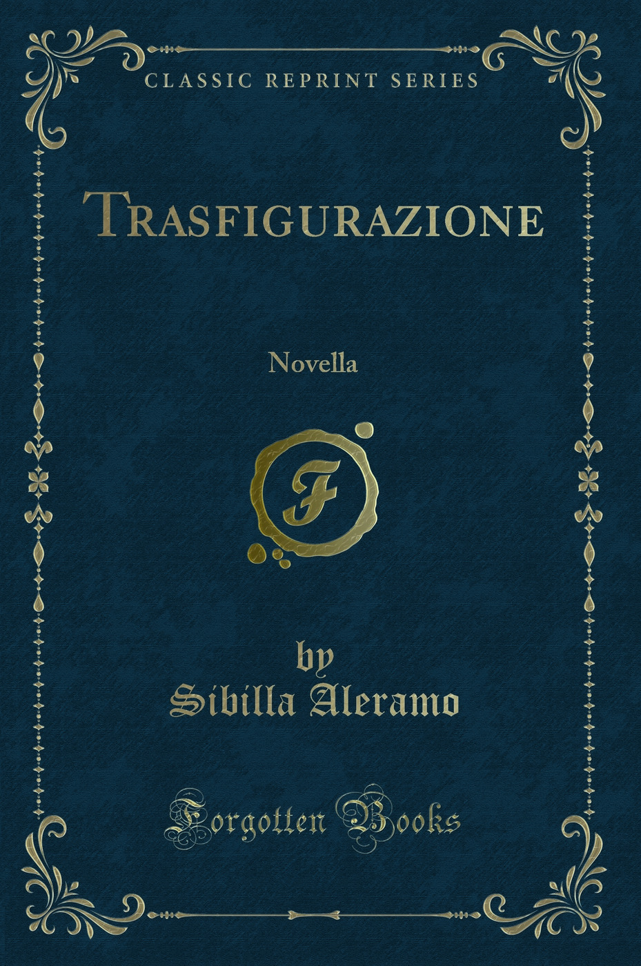 Trasfigurazione: Novella (Classic Reprint)