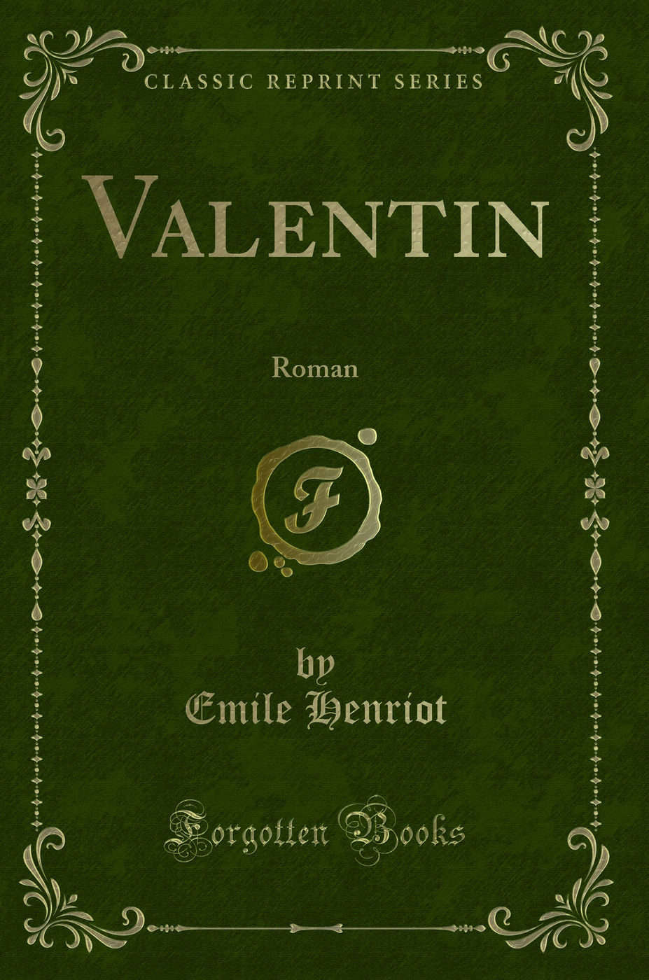 Valentin: Roman (Classic Reprint)