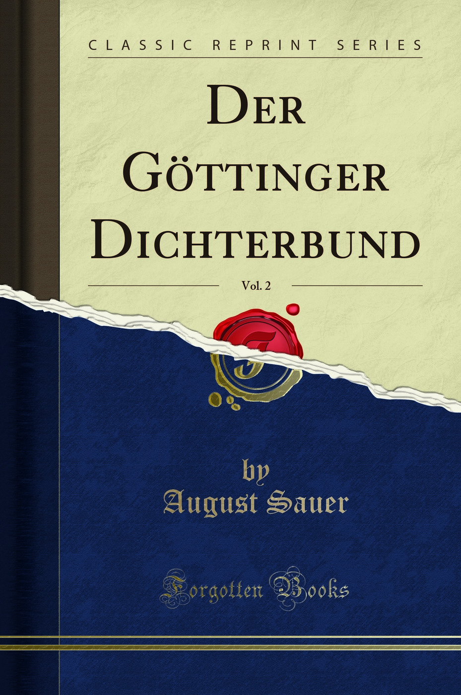 Der Göttinger Dichterbund, Vol. 2 (Classic Reprint)