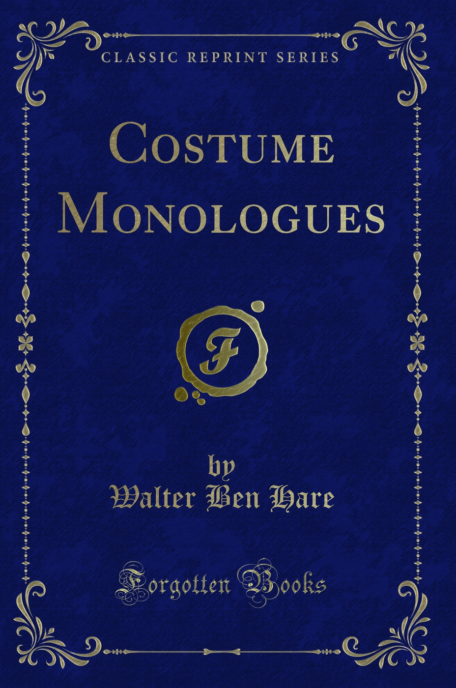 Costume Monologues (Classic Reprint)
