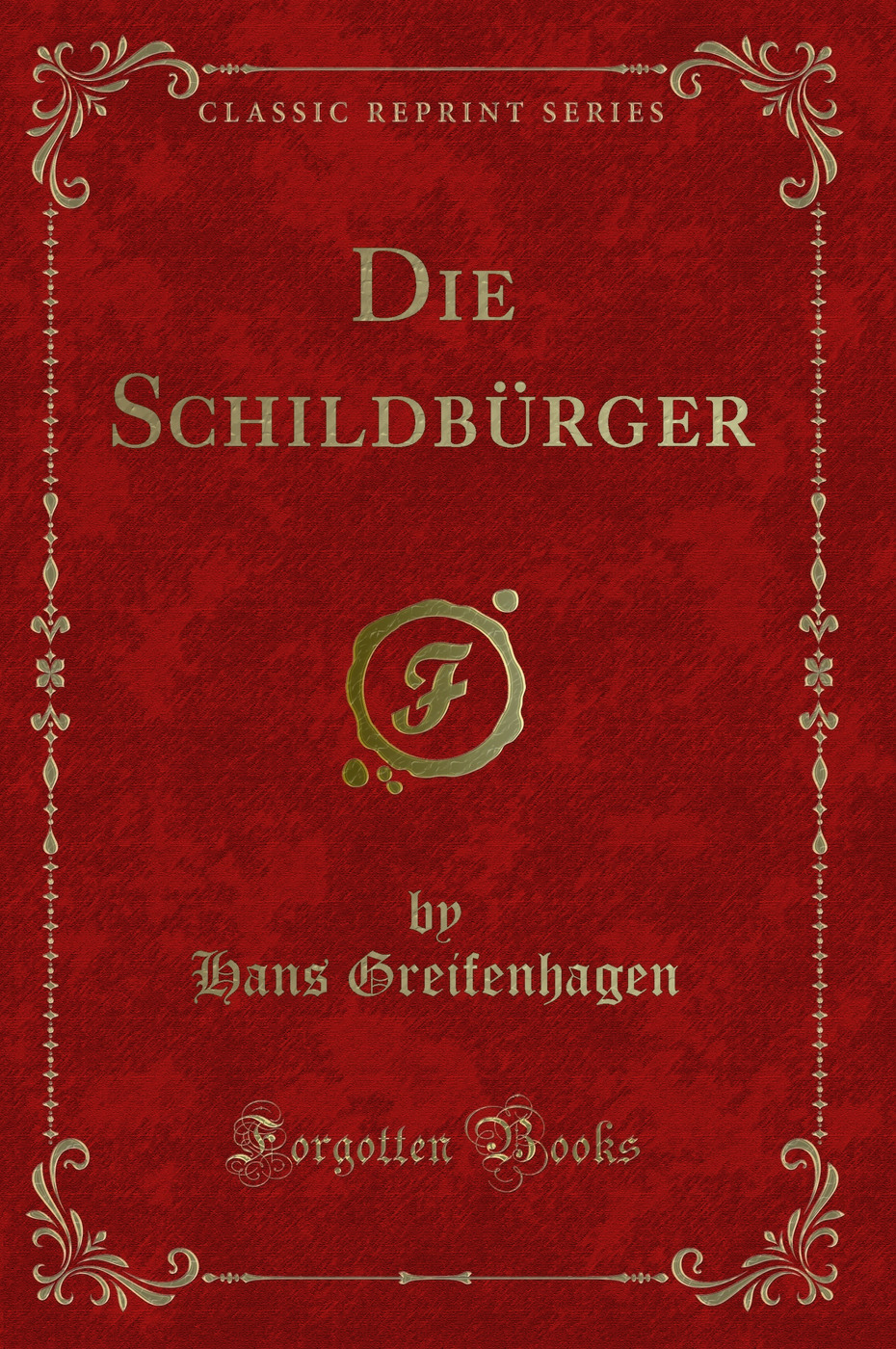 Die Schildbürger (Classic Reprint)
