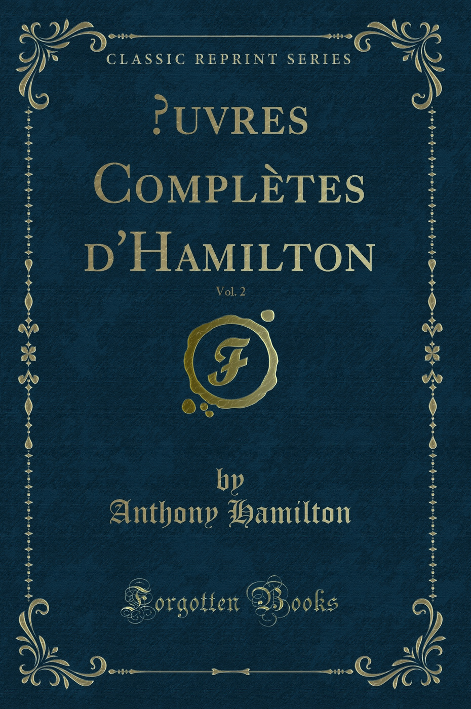 Œuvres Complètes d''Hamilton, Vol. 2 (Classic Reprint)