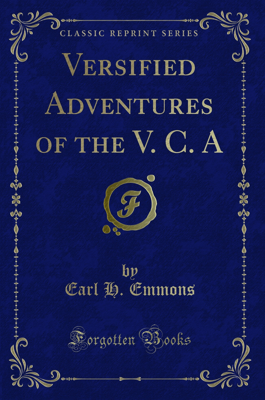 Versified Adventures of the V. C. A (Classic Reprint)