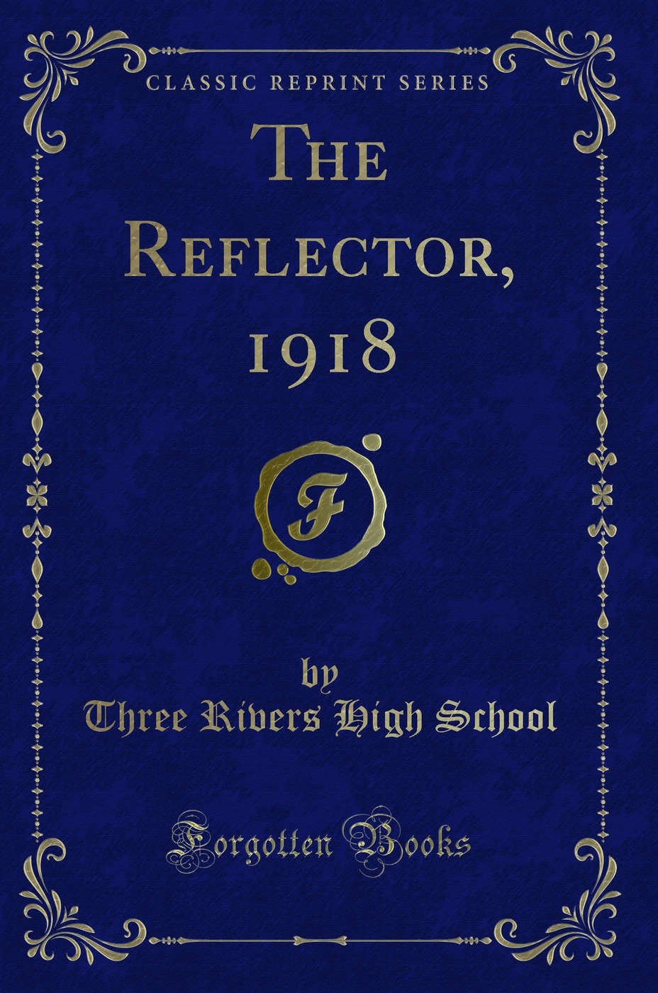 The Reflector, 1918 (Classic Reprint)